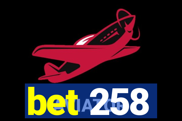 bet 258